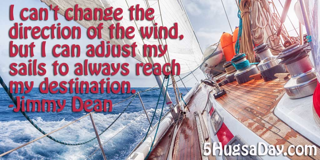 I Can Adjust My Sails to Reach My Destination via @5hugsaday | 5HugsADay.com