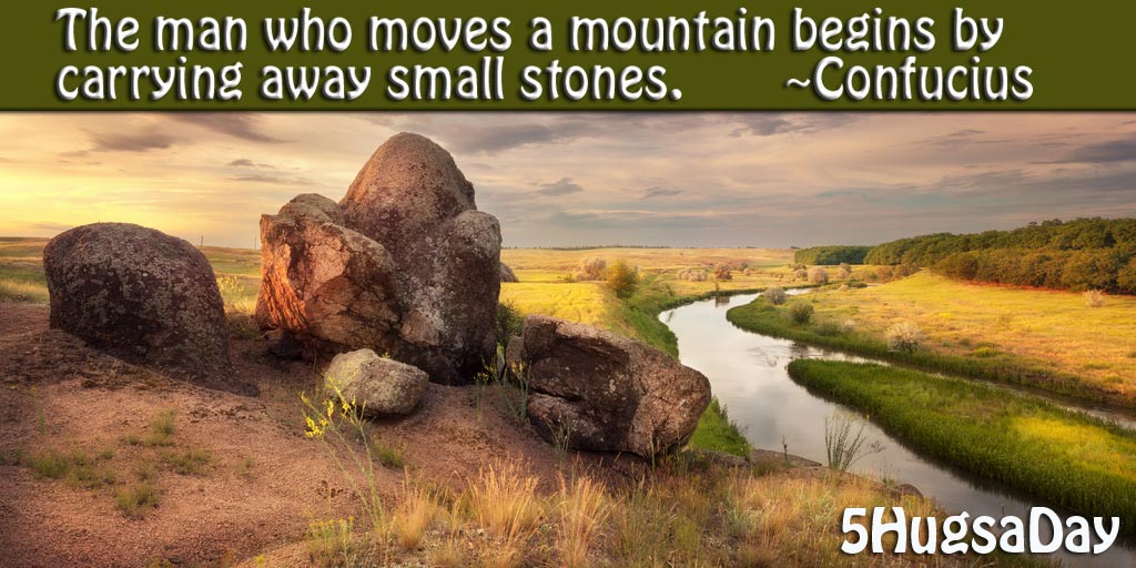 Moving Mountains Stone by Stone via @5hugsaday | 5HugsADay.com